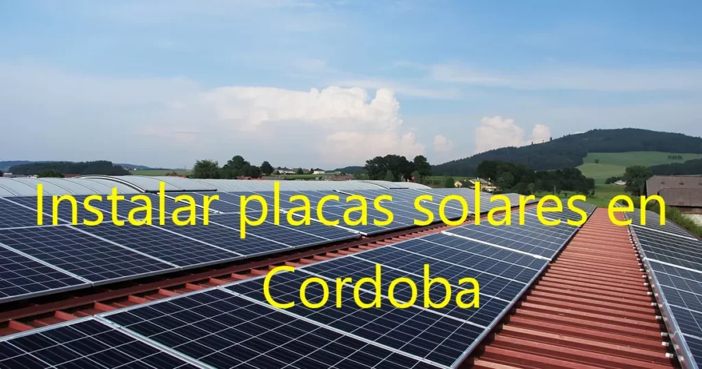 instalar-placas-solares-en-la-provincia-de-cordoba