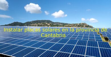 instalar-placas-solares-en-la-provincia-de-cantabria